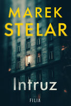 Okładka - Intruz - Marek Stelar