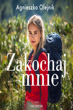 Okładka - Zakochaj mnie - Agnieszka Olejnik