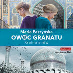 Okładka - Owoc granatu (Tom 2). Kraina snów - Maria Paszyńska