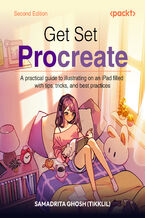 Okładka - Get Set Procreate. A practical guide to illustrating on an iPad filled with tips, tricks, and best practices - Second Edition - Samadrita Ghosh