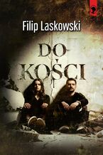 Okładka - Do kości - Filip Laskowski