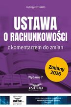 Ustawa o rachunkowości z komentarzem do zmian