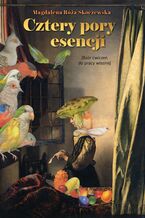 Okładka - Cztery pory esencji. Zbiór ćwiczeń do pracy własnej - Magdalena Róża Skoczewska