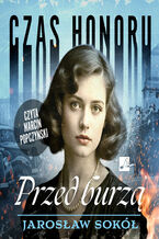 Okładka - Czas honoru (#2). Czas honoru. Przed burzą - Jarosław Sokół