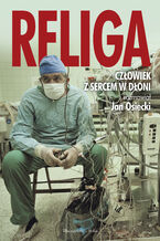 Okładka - Religa. Człowiek z sercem w dłoni - Jan Osiecki