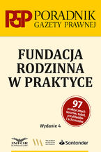 Okładka - Fundacja rodzinna w praktyce wyd.4 - praca zbiorowa