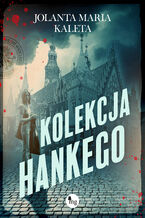 Okładka - Kolekcja Hankego - Jolanta Maria Kaleta