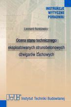Ocena stanu technicznego eksploatowanych strunobetonowych dźwigarów dachowych
