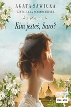 Okładka - Kim jesteś, Saro? - Agata Sawicka