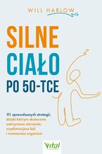 Okładka - Silne ciało po 50-tce - Will Harlow