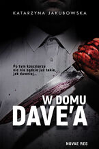 Okładka - W domu Davea - Katarzyna Jakubowska