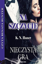 Okładka - Na szczycie. Nieczysta gra - K.N. Haner