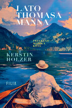 Okładka - Lato Thomasa Manna - Kerstin Holzer