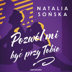 Pozwól mi być przy Tobie