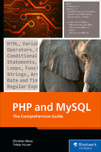 Okładka - PHP and MySQL. The Comprehensive Guide - Rheinwerk Publishing, Inc, Christian Wenz, Tobias Hauser