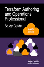 Okładka - Terraform Authoring and Operations Professional Study Guide - AWS edition. A complete exam prep guide with practical examples, best practices, and real-world Terraform skills - Mattias Fjellström
