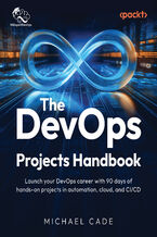 Okładka - The DevOps Projects Handbook. Launch your DevOps career with 90 days of hands-on projects in automation, cloud, and CI/CD - Michael Cade