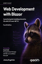 Okładka - Web Development with Blazor. A practical guide to building interactive UIs with C# 14 and .NET 10 - Fourth Edition - Jimmy Engström, Daniel Roth
