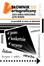 Okładka - Słownik ortograficzny jeszcze bardziej współczesnego języka polskiego - Sebastian Surendra