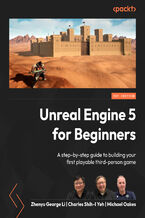 Okładka - Unreal Engine 5 for Beginners. A step-by-step guide to building your first playable third-person game - Zhenyu George Li, Charles Shih-I Yeh, Michael Oakes