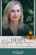 Okładka - Terapia olejem rycynowym. Praktyczna wiedza z Balance-Harmony Clinic Irlandia - Katarzyna Densem