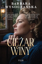 Okładka - Ciężar winy - Barbara Wysoczańska