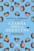 Okładka - Czarna owca medycyny - Jeffrey A. Lieberman