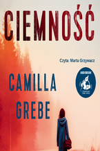 Okładka - Ciemność - Camilla Grebe