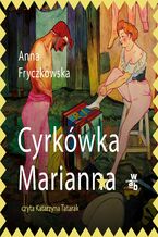 Okładka - Cyrkówka Marianna - Anna Fryczkowska