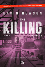 Okładka - The Killing. Tom 3. Odcinek 2 - David Hewson