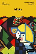 Okładka - Idiota - Konstanty Ildefons Gałczyński