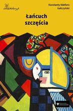 Okładka - Łańcuch szczęścia - Konstanty Ildefons Gałczyński