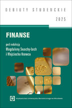 Okładka - Finanse 2025 [DEBIUTY STUDENCKIE] - Magdalena Swacha-Lech, Wojciech Krawiec red.