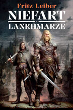 Okładka - Niefart w Lankhmarze. Opowieści o Fafhrdzie i Szarym Myszołapie - Fritz Leiber