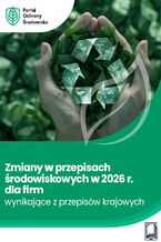 Okładka - Zmiany w przepisach środowiskowych w 2026 r. dla firm - wynikające z przepisów krajowych - Tomasz Kaler