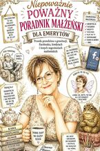 Okładka - Niepoważnie poważny poradnik małżeński dla emerytów - Stefania Kłoss