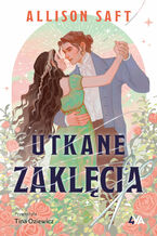 Okładka - Utkane zaklęcia - Allison Saft