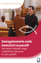 Okładka - Zaangażowanie osób świeckich w parafii - Jak osoby świeckie mogą uczestniczyć aktywnie w życiu parafii? - Ks. dr Piotr Wierzbicki