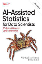 Okładka - AI-Assisted Statistics for Data Scientists. 50+ Essential Concepts Using R and Python. 3rd Edition - Peter Bruce, Andrew Bruce, Peter Gedeck
