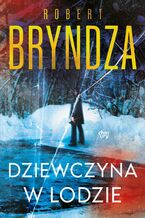 Okładka - Erika Foster. Dziewczyna w lodzie. Tom 1 - Robert Bryndza
