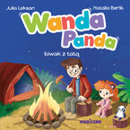 Okładka - Wanda Panda. Biwak z tatą - Julia Leksan