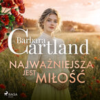 Najważniejsza jest miłość  Ponadczasowe historie miłosne Barbary Cartland (#20)