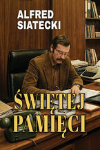 Okładka - Świętej pamięci - Alfred Siatecki