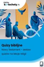 Okładka - Quizy biblijne. Nowy Testament - zestaw quizów na lekcje religii - Praca zbiorowa