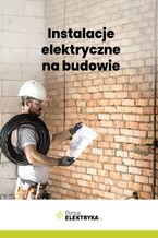 Instalacje elektryczne na budowie