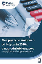 Okładka - Staż pracy po zmianach od 1 stycznia 2026 r. a nagroda jubileuszowa - w pytaniach i odpowiedziach - Praca zbiorowa