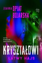 Okładka - Kryształowi. Łatwy hajs. Część 2 - Joanna Opiat-Bojarska