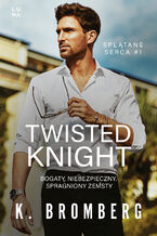 Twisted Knight. Splątane serca. Tom 1