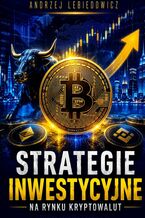 Strategie inwestycyjne na rynku kryptowalut