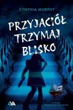 Przyjaciół trzymaj blisko